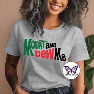 Mount and Dew Me